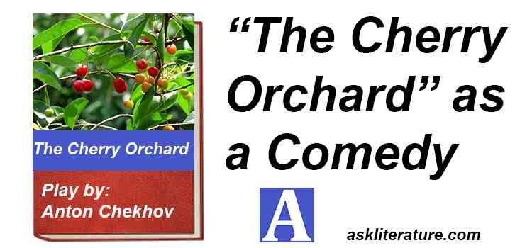 “The Cherry Orchard” as a Comedy