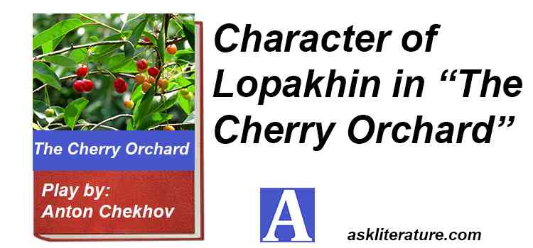 Character of Lopakhin in “The Cherry Orchard”