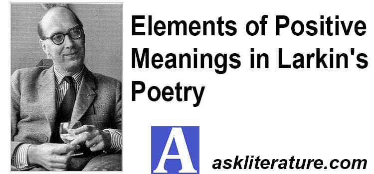 Elements of Positive Meanings in Larkin's Poetry