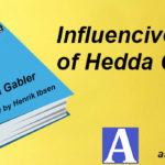 Influencive Power of Hedda Gabler