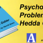 Psychological Problems of Hedda Gabler