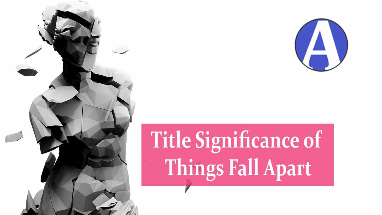 Title Significance of Things Fall Apart