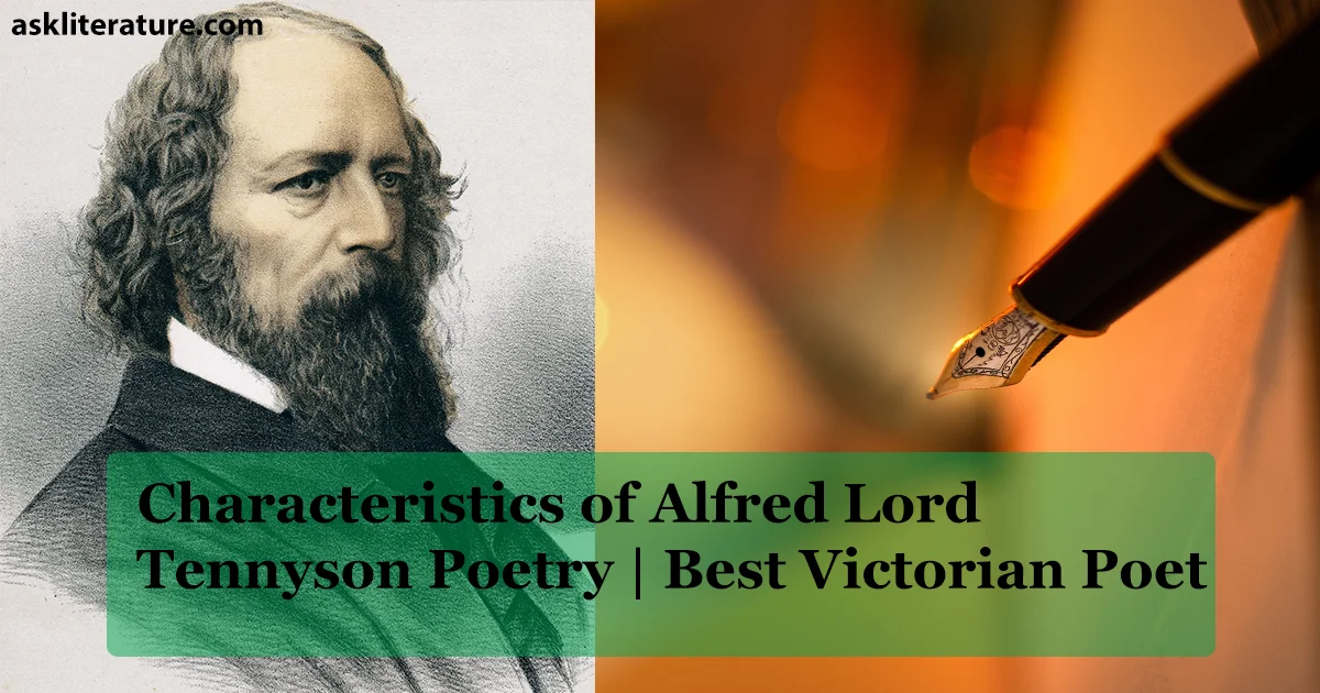Characteristics of Alfred Lord Tennyson Poetry