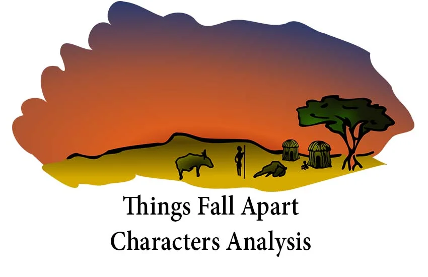 Things Fall Apart Characters Analysis