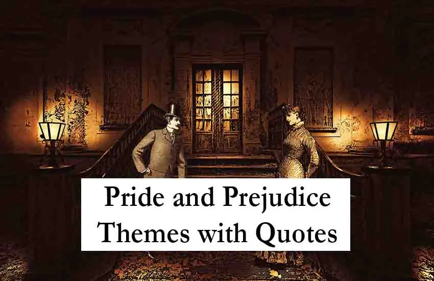 Jane Austen Pride and Prejudice Themes with Quotes