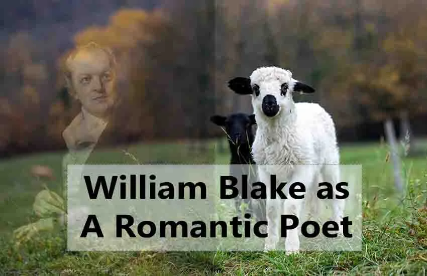 William Blake as a Romantic Poet
