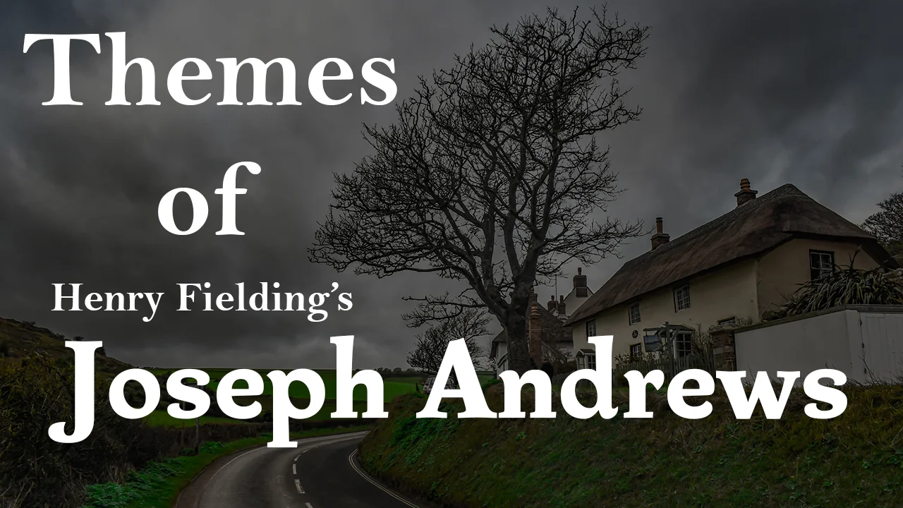 Joseph Andrews Themes