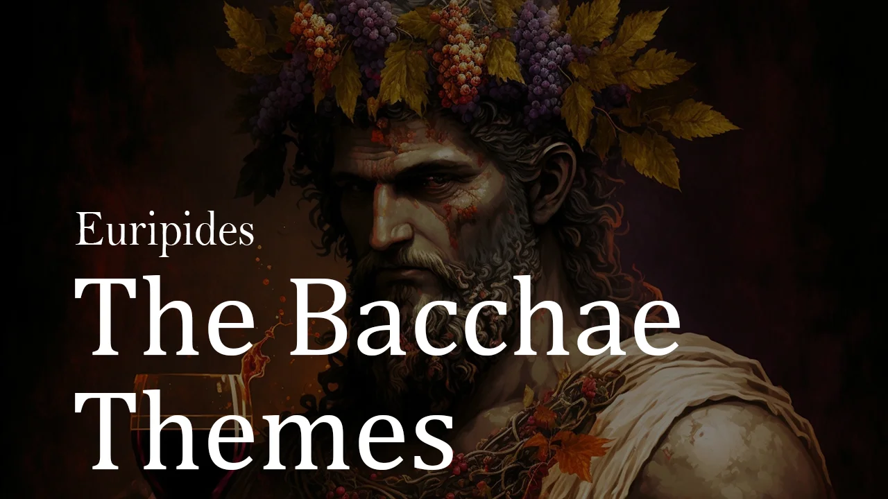 The Bacchae Themes